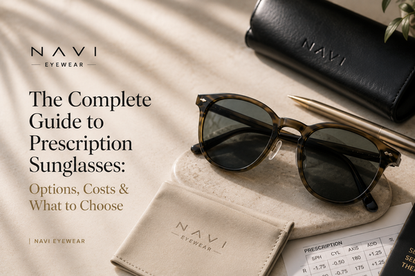 The Complete Guide to Prescription Sunglasses: Options, Costs & What to Choose | Navi Eyewear